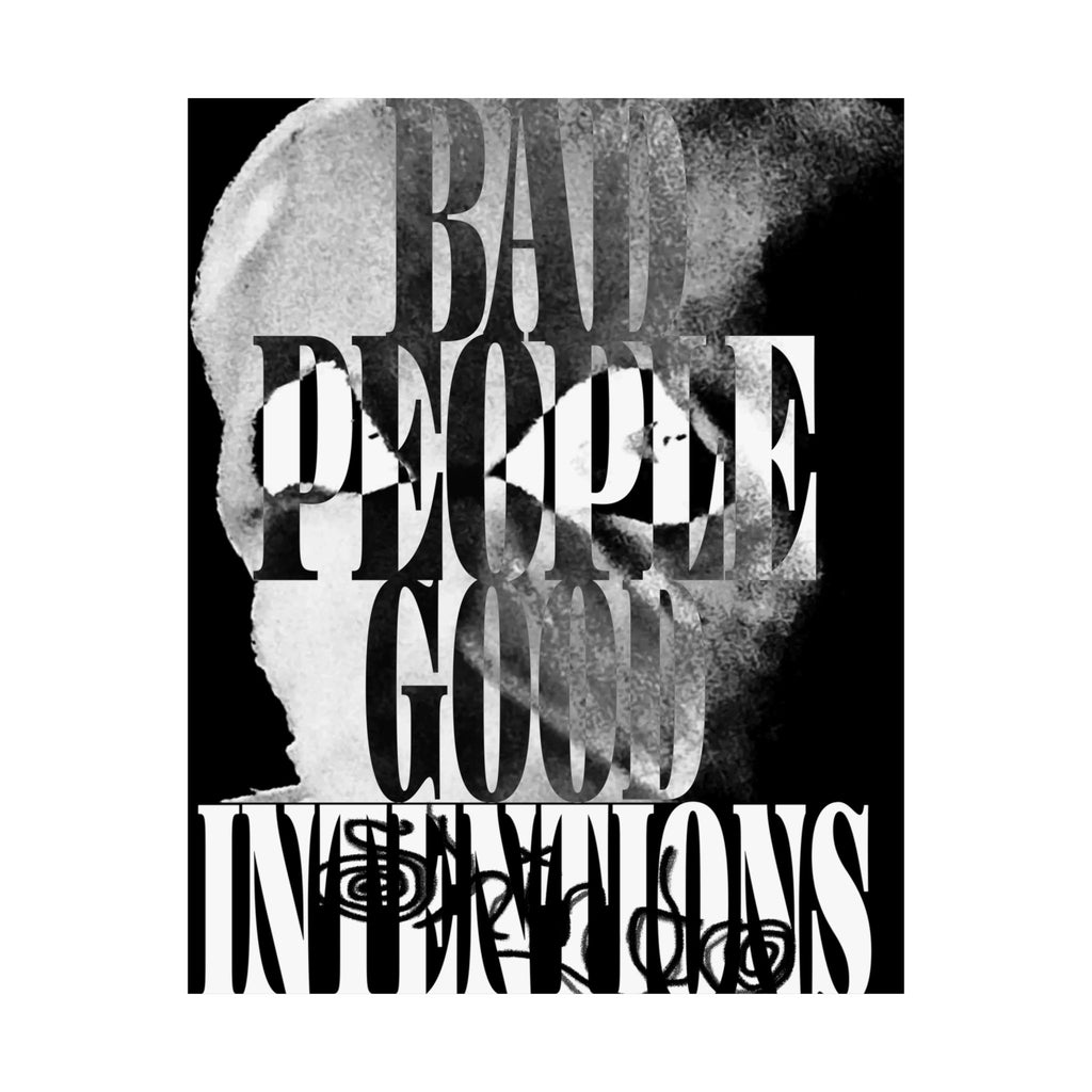 SHINDO x VILE bad people good intentions poster